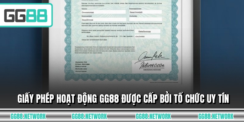 Giấy phép hoạt động GG88 được cấp bởi tổ chức uy tín